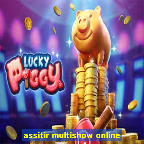 assitir multishow online